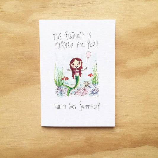 WELL DRAWN This Birthday Is Mermaid For You, Hope It Goes Swimmingly