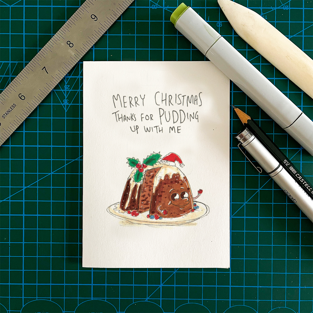 WELL DRAWN Merry Christmas - Thanks for Pudding up with Me