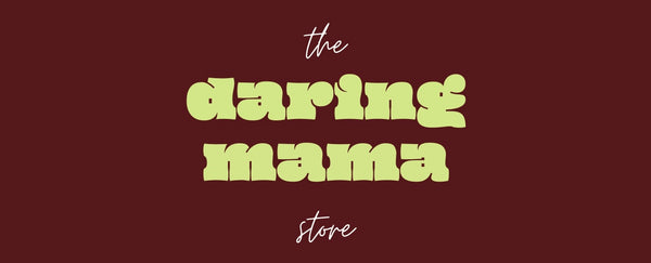 The Daring Mama Store